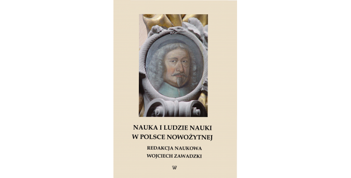 HISTORYKON.PL o książce "Nauka i ludzie nauki w Polsce nowożytnej"